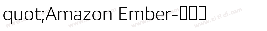quot;Amazon Ember字体转换 quot;Amazon Ember字体转换